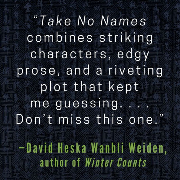 Take No Names: A Novel
