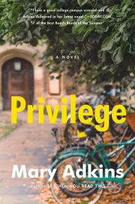 Title: Privilege: A Novel, Author: Mary Adkins