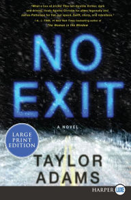 Title: No Exit: A Novel, Author: Taylor Adams