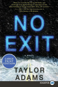 Title: No Exit: A Novel, Author: Taylor Adams