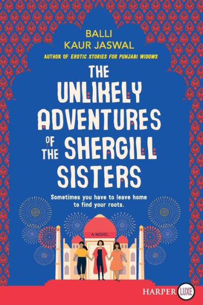 The Unlikely Adventures of the Shergill Sisters