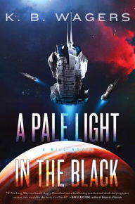 Title: A Pale Light in the Black: A NeoG Novel, Author: K. B Wagers