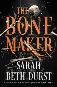 The Bone Maker: A Novel