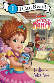 Title: Disney Junior Fancy Nancy: Toodle-oo, Miss Moo, Author: Victoria Saxon