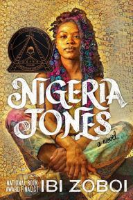 Title: Nigeria Jones (Coretta Scott King Award Winner), Author: Ibi Zoboi