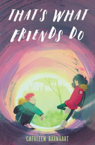 Title: That's What Friends Do, Author: Cathleen Barnhart