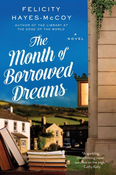 The Month of Borrowed Dreams: A Novel