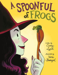 Public domain books pdf download A Spoonful of Frogs: A Halloween Book for Kids by Casey Lyall, Vera Brosgol, Casey Lyall, Vera Brosgol