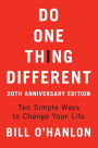 Do One Thing Different, 20th Anniversary Edition: Ten Simple Ways to Change Your Life