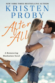 Title: After All: A Romancing Manhattan Novel, Author: Kristen Proby