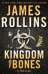 Download books as pdf for free Kingdom of Bones  English version 9780062892980 by James Rollins