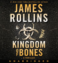 Title: Kingdom of Bones (Sigma Force Series), Author: James Rollins