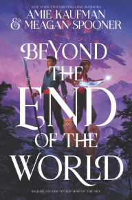 Title: Beyond the End of the World, Author: Amie Kaufman