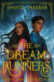 Free download ebooks in epub format The Dream Runners  (English literature) by Shveta Thakrar 9780062894663