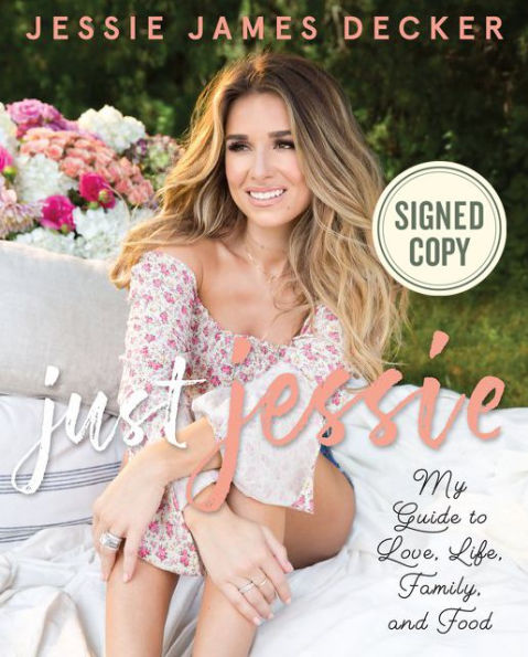 Just Jessie: My Guide to Love, Life, Family, and Food (Signed Book)