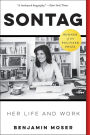 Sontag: Her Life and Work