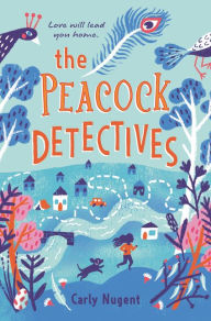 Title: The Peacock Detectives, Author: Carly Nugent