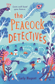 Title: The Peacock Detectives, Author: Carly Nugent