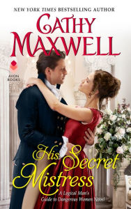 Title: His Secret Mistress (Logical Man's Guide to Dangerous Women Series #1), Author: Cathy Maxwell