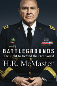 Title: Battlegrounds: The Fight to Defend the Free World, Author: H. R. McMaster