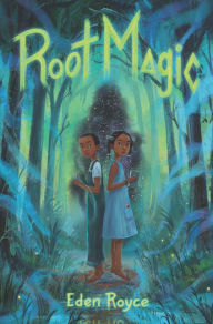 Title: Root Magic, Author: Eden Royce