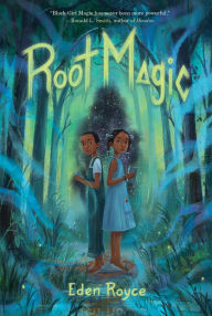 Title: Root Magic, Author: Eden Royce