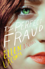 Title: The Perfect Fraud, Author: Ellen LaCorte