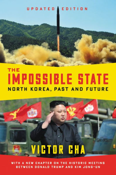 The Impossible State: North Korea, Past and Future