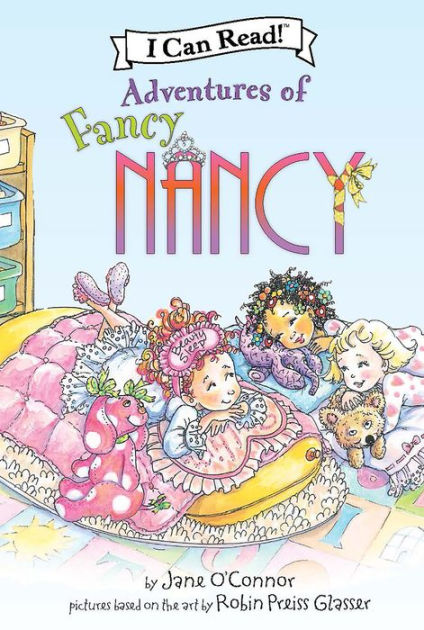 Adventures of Fancy Nancy (An I Can Read Book) by Jane O'Connor ...