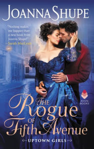 Title: The Rogue of Fifth Avenue (Uptown Girls Series #1), Author: Joanna Shupe