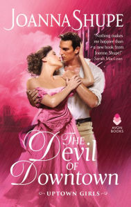 Title: The Devil of Downtown (Uptown Girls Series #3), Author: Joanna Shupe