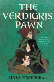 Title: The Verdigris Pawn, Author: Alysa Wishingrad