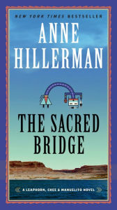 Free download audio books for android The Sacred Bridge by Anne Hillerman, Anne Hillerman PDB PDF MOBI in English