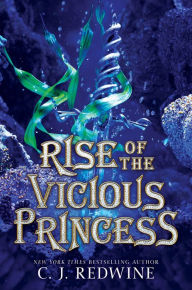 Title: Rise of the Vicious Princess, Author: C. J. Redwine