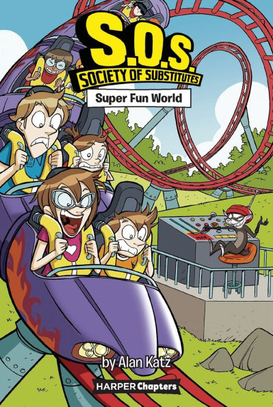 S.O.S.: Society of Substitutes #4: Super Fun World
