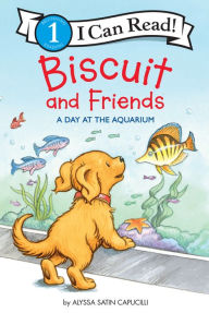 Title: Biscuit and Friends: A Day at the Aquarium, Author: Alyssa Satin Capucilli