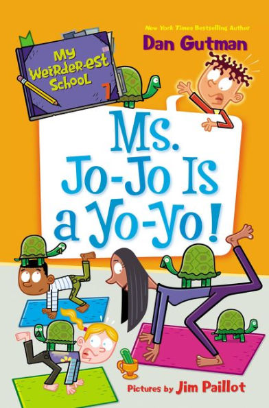 My Weirder-est School #7: Ms. Jo-Jo Is a Yo-Yo!