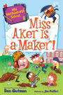 My Weirder-est School #8: Miss Aker Is a Maker!