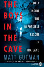 The Boys in the Cave: Deep Inside the Impossible Rescue in Thailand