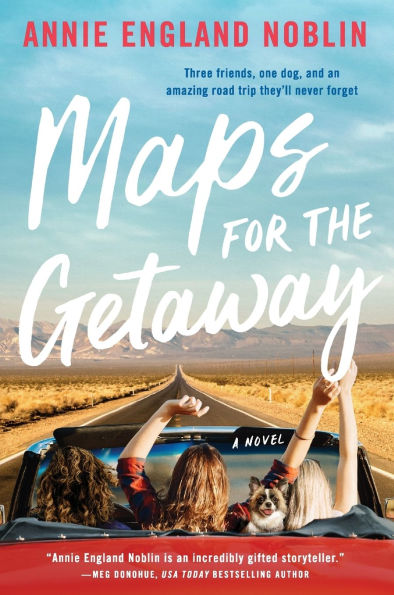 Maps for the Getaway: A Novel
