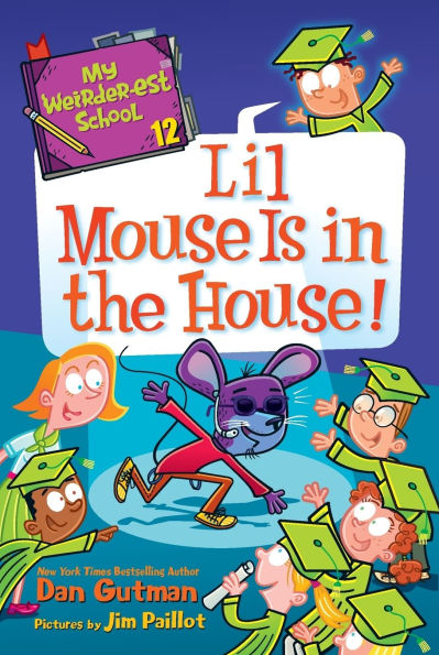 My Weirder-est School #12: Lil Mouse Is the House!