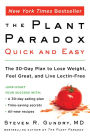 The Plant Paradox Quick and Easy: The 30-Day Plan to Lose Weight, Feel Great, and Live Lectin-Free