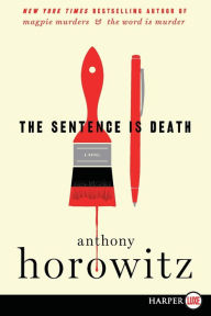 Title: The Sentence Is Death (Hawthorne and Horowitz Mystery #2), Author: Anthony Horowitz