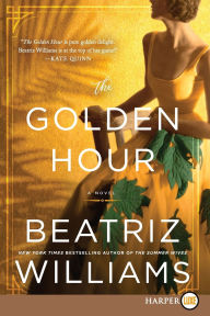 Title: The Golden Hour, Author: Beatriz Williams