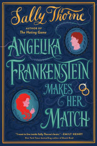 Free textbook for download Angelika Frankenstein Makes Her Match: A Novel (English Edition) by Sally Thorne, Sally Thorne 9780062912831 DJVU iBook CHM