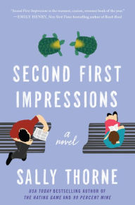 Free download book in pdf Second First Impressions: A Novel by Sally Thorne 9780062912855