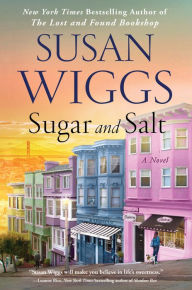 Title: Sugar and Salt: A Novel, Author: Susan Wiggs