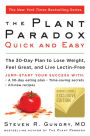 The Plant Paradox Quick and Easy: The 30-Day Plan to Lose Weight, Feel Great, and Live Lectin-Free (B&N Exclusive Edition)