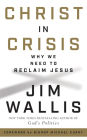 Christ in Crisis: Why We Need to Reclaim Jesus