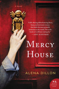 Free download of ebooks for ipad Mercy House: A Novel in English 9780062914804 by Alena Dillon PDB FB2 iBook